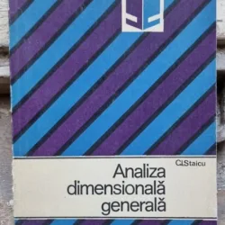 ANALIZA DIMENSIONALA GENERALA - C.I.STAICU