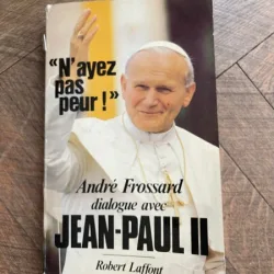 Andre Frossard - Dialogue avec Jean-Paul II