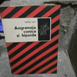Angrenaje conice si hipoide - Nicolae Guja