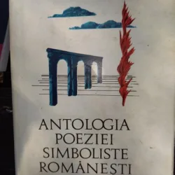 Antologia poeziei simboliste romanesti Lidia Bote (fara supracoperta)