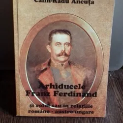 ARHIDUCELE FRANZ FERDINAND - CALIN RADU ANCUTA