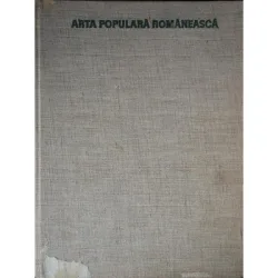 ARTA POPULARA ROMANEASCA - FLOREA FLORESCU