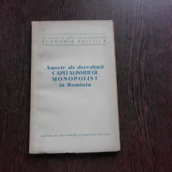 ASPECTE ALE DEZVOLTARII CAPITALISMULUI MONOPOLIST IN ROMANIA