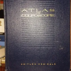 Atlas de colposcopie - Dan Alessandrescu, Vasile Luca, Filon Pascu, Liviu Iliescu