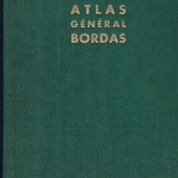 ATLAS GENERAL BORDAS - PIERRE SERRYN  (LA FRANCE - LE MONDE)