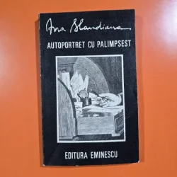 Autoportret cu palimpsest - Ana Blandiana