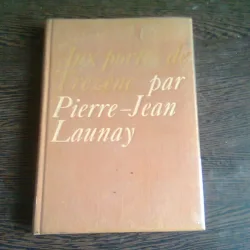 AUX PORTES DE TREZENE - PIERRE JEAN LAUNAY  (CARTE IN LIMBA FRANCEZA)