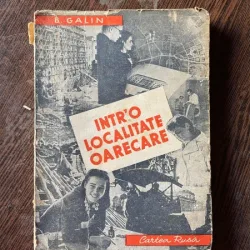 B. Galin Intr-o localitate oarecare