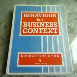 Behaviour in a business context - Richard Turton   (Comportament într-un context de afaceri)