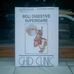Boli digestive superioare - Dr. Corneliu Dragomir si Dr. Alin Gabriel Dragomir