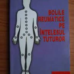 BOLILE REUMATICE PE INTELESUL TUTUROR - L. MACOVEI
