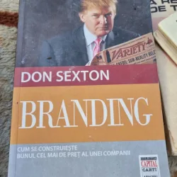 Branding. Cum se construieste bunul cel mai de pret al unei companii - Don Sexton