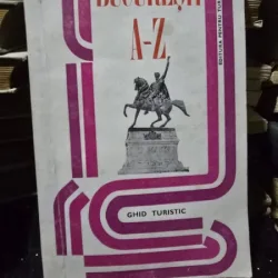 Bucuresti A-Z, ghid turistic  - Sebastian Bonifaciu