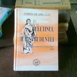BULETINUL JURISPRUDENTEI CURTII DE APEL CLUJ 2002