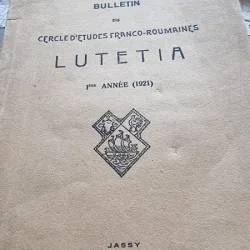 Bulletin du Cercle d'etudes Franco-Roumaines Lutetia I-ere Annee 1921