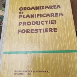 C. Costea - Organizarea si planificarea productiei forestiere