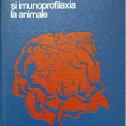 C. Vior, A. Popoviciu - Imunitatea si Imunoprofilaxia la Animale