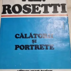 Calatorii si portrete - Al. Rosetti