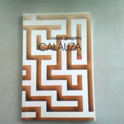 CALAUZA - MIHAI GIUGARIU  (DEDICATIE)