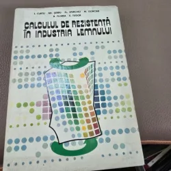 Calculul de rezistenta in industria lemnului - I. Curtu
