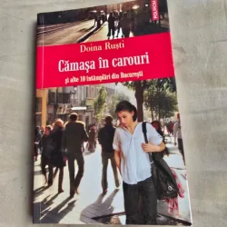 Camasa in carouri si alte 10 intamplari din Bucuresti - Doina Rusti