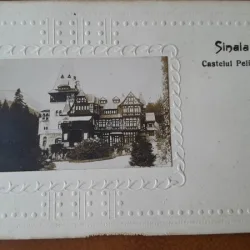 Carte postala, Sinaia Castelul Pelisor, perioada interbelica