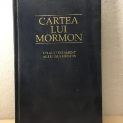 Cartea Lui Mormon - Un Alt Testament al lui Isus Hristos
