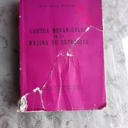CARTEA MECANICULUI DE LA MASINA DE EXTRACTIE