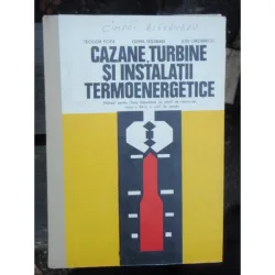 CAZANE, TURBINE SI INSTALATII TERMOENERGETICE - TEODOR POPA