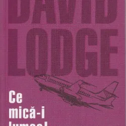 CE MICA-I LUMEA! - DAVID LODGE