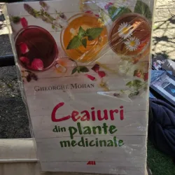 Ceaiuri din plante medicinale - Gheorghe Mohan