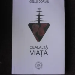 CEALALTA VIATA - GELLU DORIAN  (CU DEDICATIA AUTORULUYI PENTRU NICOLAE MANOLESCU)
