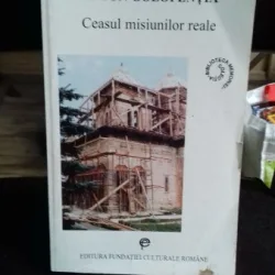 CEASUL MISIUNILOR REALE - ANTON GOLOPENTIA
