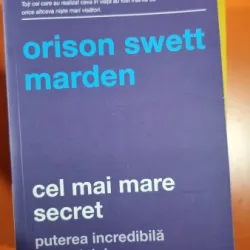 Cel mai mare secret - Orison Swett Marden