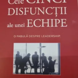 Cele cinci disfunctii ale unei echipe - Patrick Lencione