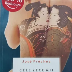CELE ZECE MII DE DORINTE ALE IMPARATULUI - JOSE FRECHES
