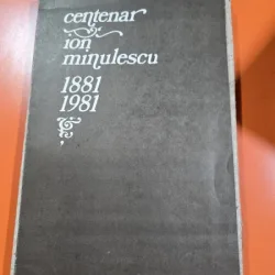 Centenar Ion Minulescu 1881 - 1981