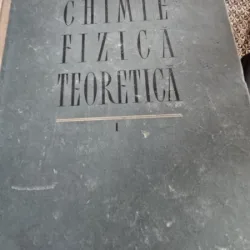 CHIMIE FIZICA TEORETICA - ERDEY GRUZ TIBOR  VOL.I