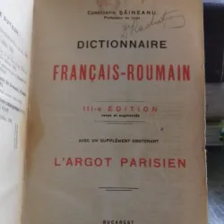 CONST SAINEANU - DICTIONNAIRE FRANCAIS ROUMAIN ED A III A