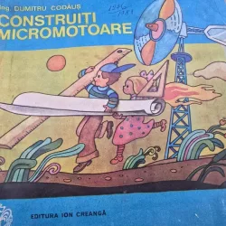 CONSTRUITI MICROMOTOARE - DUMITRU CODAUS