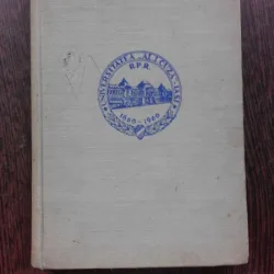 CONTRIBUTII LA ISTORIA DEZVOLTARII UNIVERSITATII DIN IASI 1860-1960  VOL.II