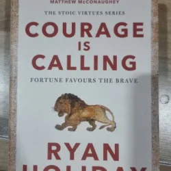 Courage is calling - Ryan Holiday