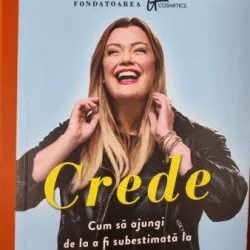 Crede. Cum sa ajungi de la a fi subestimata la a fi de nestavilit - Jamie Kern Lima