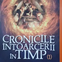 Cronicile intoarcerii in timp - Caroline Lawrence  vbolumul 1