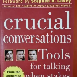Crucial conversations. Tools for talking when stakes are high - Kerry Patterson
