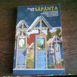 CRUCILE DE LA SAPANTA. O COLECTIE DE EPITAFURI DIN VESELUL CIMITIR MARAMURESAN