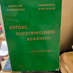 Ctitorii endocrinologiei romanesti - Aurelian Grigorescu