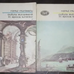 Cultura europeana in epoca luminilor - Romul Munteanu (2 vol.)