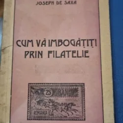 Cum va imbogatiti prin filatelie - Joseph de Saxa