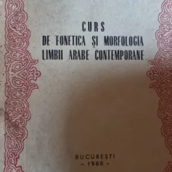 Curs de fonetica si morfologia limbii rabe contemporane - Nicolae Dobrisan 1988